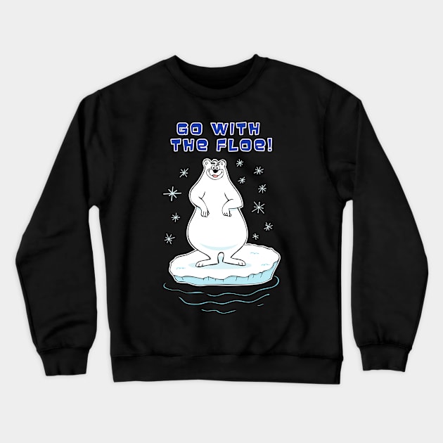 Go With The Floe! Crewneck Sweatshirt by headrubble